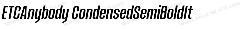 ETCAnybody CondensedSemiBoldIt字体转换